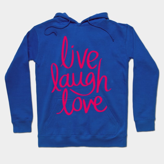 live laugh love Design Hoodie by luxeshirt